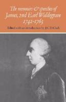 The Memoirs and Speeches of James, 2nd Earl Waldegrave 1742-1763 0521526892 Book Cover