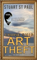 Cruise Ship Art Theft (CSCI Cruise Ship Crime Investigators) B08KH3R8Y6 Book Cover