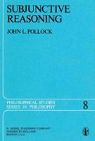 Subjunctive Reasoning (Philosophical Studies Series) 9027707014 Book Cover