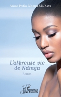 Affreuse vie de Ndinga (L') (Harmattan Congo-Brazzaville) (French Edition) 2343102171 Book Cover