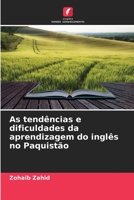 As tendências e dificuldades da aprendizagem do inglês no Paquistão 6205332647 Book Cover