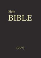 Holy Bible (DCV): Divinitatis Cristi Veritas 1461074827 Book Cover