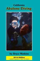 California Abalone Diving, 3rd Edition 0962860069 Book Cover