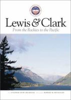 Lewis & Clark from the Rockies to the Pacific 1558686452 Book Cover