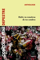 Haïti, tu renaîtras de tes cendres: Anthologie 2493420837 Book Cover