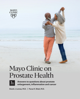 Mayo Clinic on Prostate Health, 3rd Edition: Answers to questions about prostate enlargement, inflammation and cancer 1945564091 Book Cover