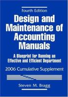 Design and Maintenance of Accounting Manuals: A Blueprint for Running an Effective and Efficient Department 0471728950 Book Cover