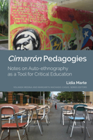 Cimarr�n Pedagogies: Notes on Auto-Ethnography as a Tool for Critical Education 1433175355 Book Cover