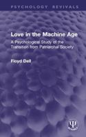 Love in the machine age;: A psychological study of the transition from patriarchal society 0374921040 Book Cover