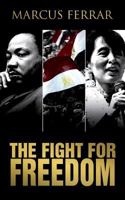The Fight for Freedom 1909979244 Book Cover