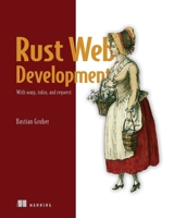 Rust Web Development: With warp, tokio, and reqwest 1617299006 Book Cover
