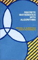 Discrete Mathematics With Algorithms 0471849022 Book Cover