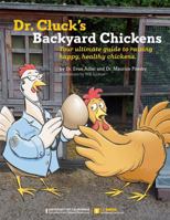 Dr. Cluck's Backyard Chickens 1627112707 Book Cover