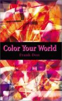 Color Your World 0446894044 Book Cover