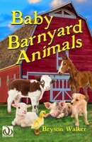 Baby Barnyard Animals: A Children's Picture Book of New Life on the Farm (Holiday Books for Children) B0DV4PTMKD Book Cover