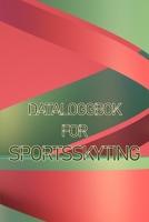 Dataloggbok for sportsskyting: Hold oversikt over dato, tid, sted, skytevåpen, omfangstype, ammunisjon, avstand, pulver, primer, messing, diagramsider med spesiell gave til skyteelsker 3986088121 Book Cover