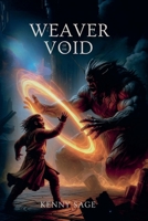The Weaver of the Void (Legend of Kenny Sage) B0GJJKQ8YB Book Cover