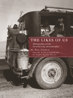 The Likes of Us: Photography and the Farm Security Administration 1567923402 Book Cover