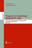 Progress in Cryptology - INDOCRYPT 2001: Second International Conference on Cryptology in India, Chennai, India, December 16-20, 2001 (Lecture Notes in Computer Science) 3540430105 Book Cover
