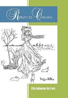 Return to Calvary 1450242588 Book Cover