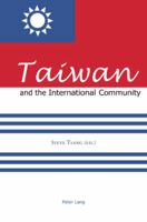 Taiwan and the International Community 3039115510 Book Cover