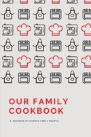 Our Family Cookbook: Blank Recipe Journal with Prompted Template Pages to Write In and Preserve your Favorite Family Recipes 1695888812 Book Cover
