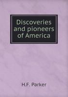 Discoveries and Pioneers of America 1172131252 Book Cover
