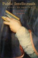 Public Intellectuals: A Study of Decline, With a New Preface and Epilogue 067400633X Book Cover