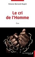 Le cri de l 'homme: Essai (French Edition) 2343256012 Book Cover
