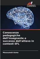 Conoscenze pedagogiche dell'insegnante e successo dell'allievo in contesti EFL 6205681951 Book Cover