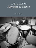 A Close Look at Rhythm & Meter 1329904745 Book Cover