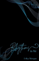 Rhythms in Me 1518880835 Book Cover