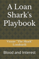 A Loan Shark's Playbook: Blood and Interest (Whispers of the Underworld) B0DR5T3KFF Book Cover