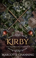 KIRBY: Una Historia Romántica de Vampiros en la época Victoriana (Los Vampiros de Channing) B08PJNXWG5 Book Cover