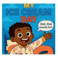 My Ice Cream Day B0FZS9BM74 Book Cover