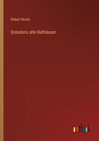 Dresdens alte Rathuser 3368447726 Book Cover