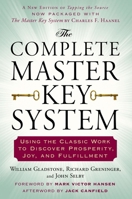 The Complete Master Key System: Using the Classic Work to Discover Prosperity, Joy, and Fulfillment 0399171827 Book Cover