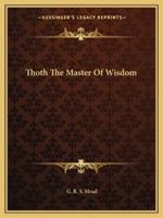Thoth The Master Of Wisdom 1162861401 Book Cover