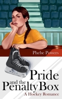 Pride and the Penalty Box: A Hockey Romance B0CN58TZSF Book Cover
