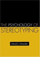 The Psychology of Stereotyping (Distinguished Contributions In Psychology) 1593851936 Book Cover