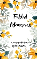 Folded Memories Poems about the moments that stayed. 9375107574 Book Cover