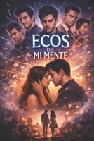 Ecos de mi mente (Spanish Edition) B0GFFN2873 Book Cover