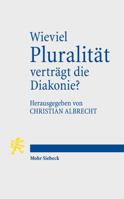 Wieviel Pluralitat Vertragt Die Diakonie? 3161528166 Book Cover