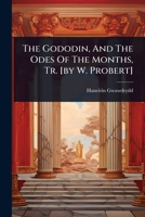 The Gododin, And The Odes Of The Months, Tr. [by W. Probert] 1024895742 Book Cover