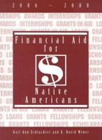 Financial Aid for Native Americans, 2006-2008 (Financial Aid for Native Americans) 1588412202 Book Cover