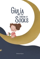 Giulia and the Kingdom of Socks (The Adventures of Giulia) B0FHKVQXP9 Book Cover