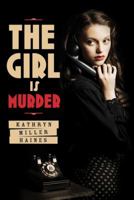 The Girl is Murder 1596436093 Book Cover