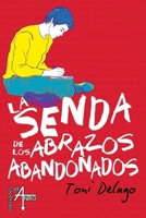 La senda de los abrazos abandonados 8412556917 Book Cover