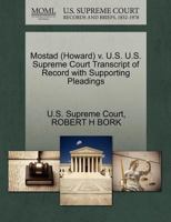 Mostad (Howard) v. U.S. U.S. Supreme Court Transcript of Record with Supporting Pleadings 1270581880 Book Cover
