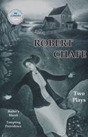 Robert Chafe: Two Plays 0887547222 Book Cover